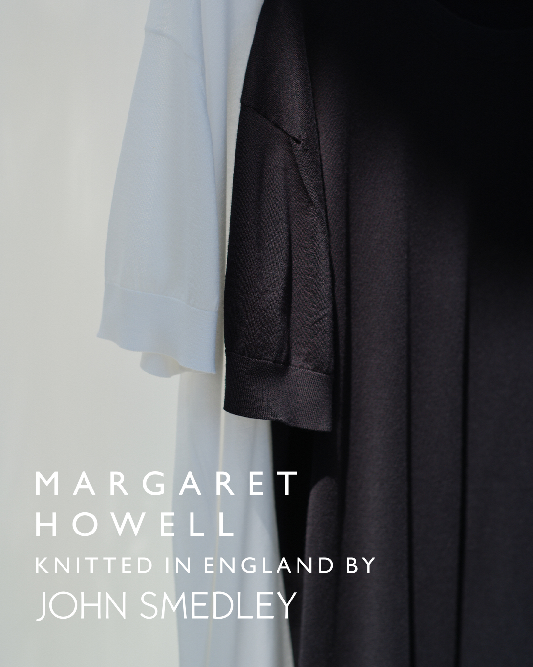 JOHN SMEDLEY FOR MARGARET HOWELL | MARGARET HOWELL